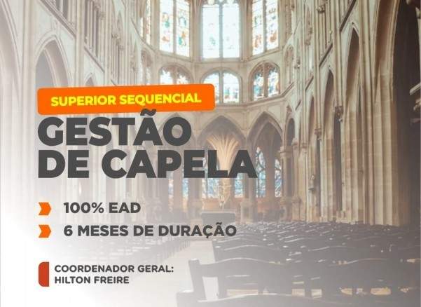 SUPERIOR SEQUENCIAL EM GESTÃO DE CAPELA 